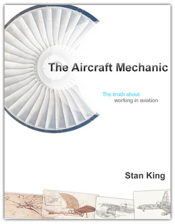 The Aircraft Mechanic By Stan King